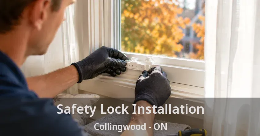 Safety Lock Installation Collingwood - ON