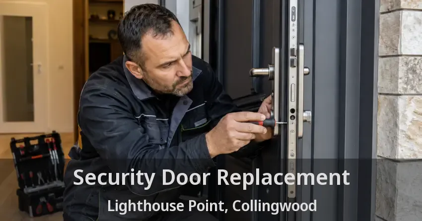 Security Door Replacement Lighthouse Point, Collingwood - ON