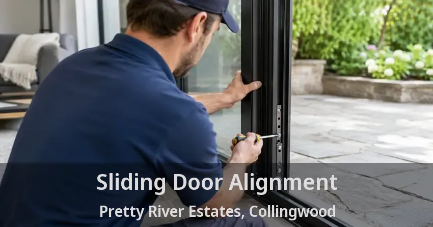 Sliding Door Alignment Pretty River Estates, Collingwood - ON