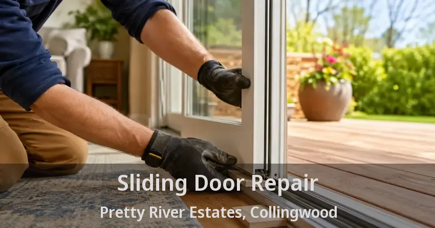 Sliding Door Repair Pretty River Estates, Collingwood - ON