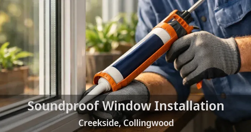 Soundproof Window Installation Creekside, Collingwood - ON