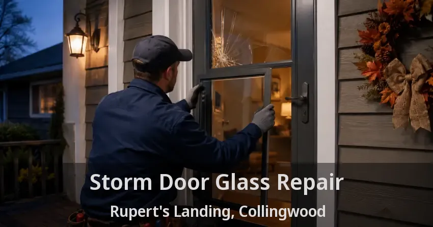 Storm Door Glass Repair Rupert's Landing, Collingwood - ON