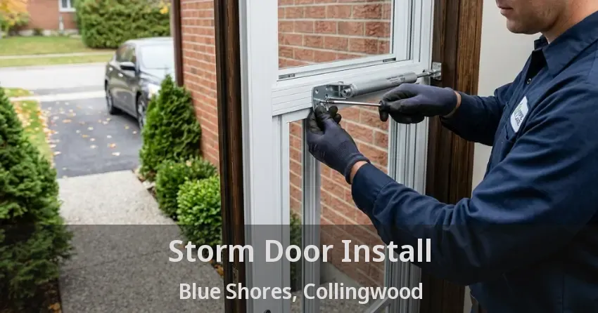 Storm Door Install Blue Shores, Collingwood - ON