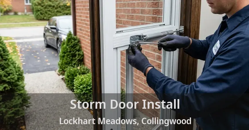 Storm Door Install Lockhart Meadows, Collingwood - ON