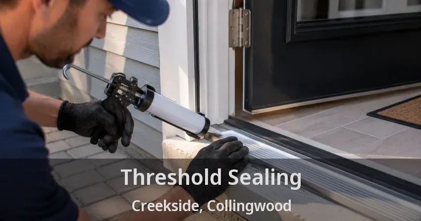 Threshold Sealing Creekside, Collingwood - ON