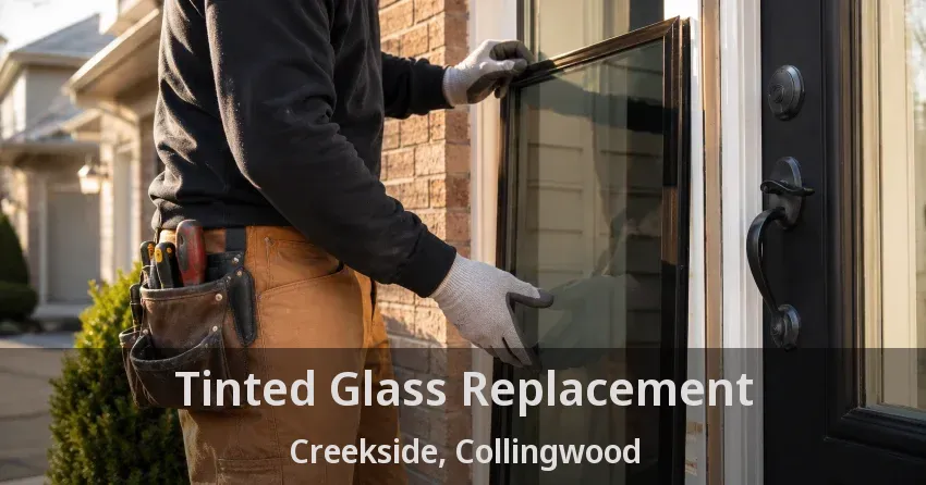 Tinted Glass Replacement Creekside, Collingwood - ON