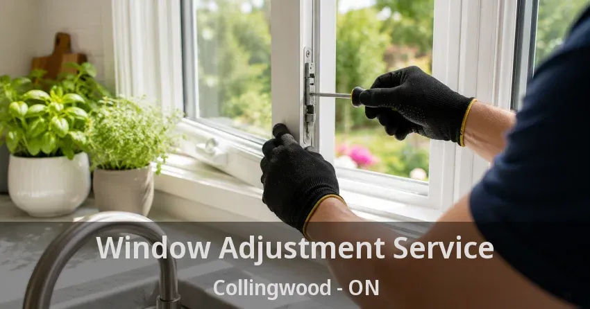 Window Adjustment Service Collingwood - ON