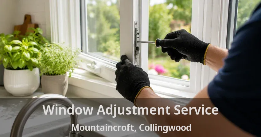 Window Adjustment Service Mountaincroft, Collingwood - ON