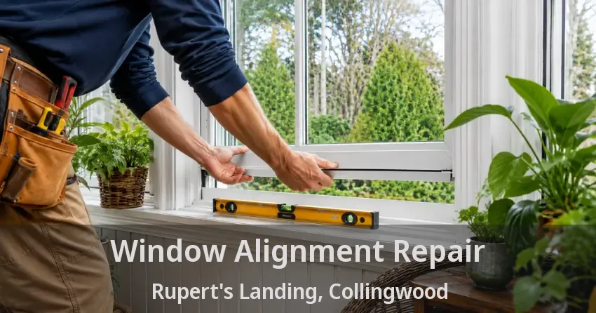 Window Alignment Repair Rupert's Landing, Collingwood - ON