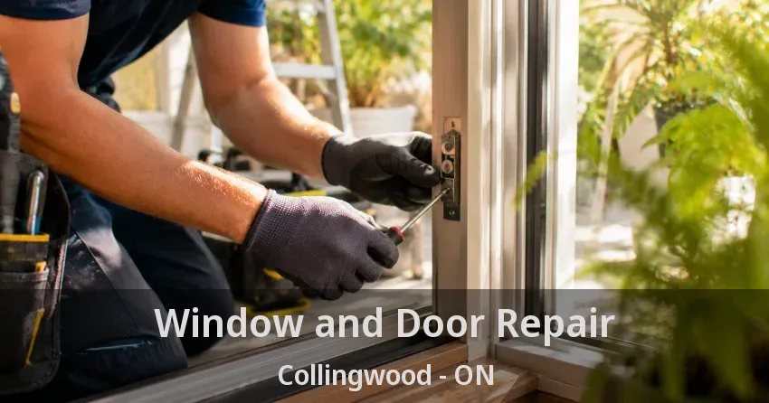 Window and Door Repair Collingwood - ON