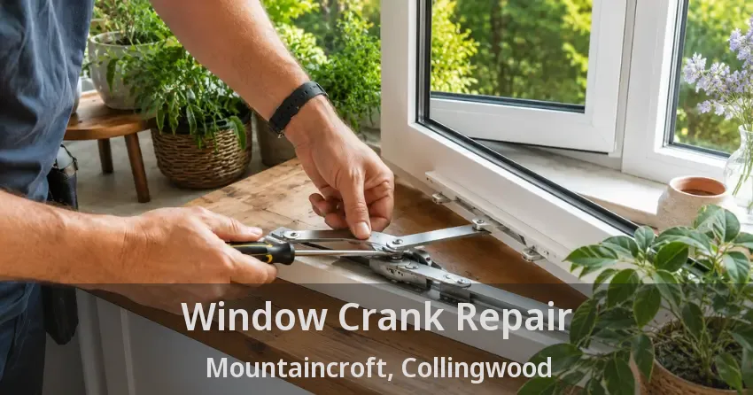 Window Crank Repair Mountaincroft, Collingwood - ON