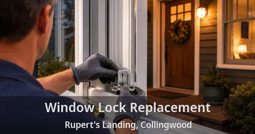 Window Lock Replacement Rupert's Landing, Collingwood - ON