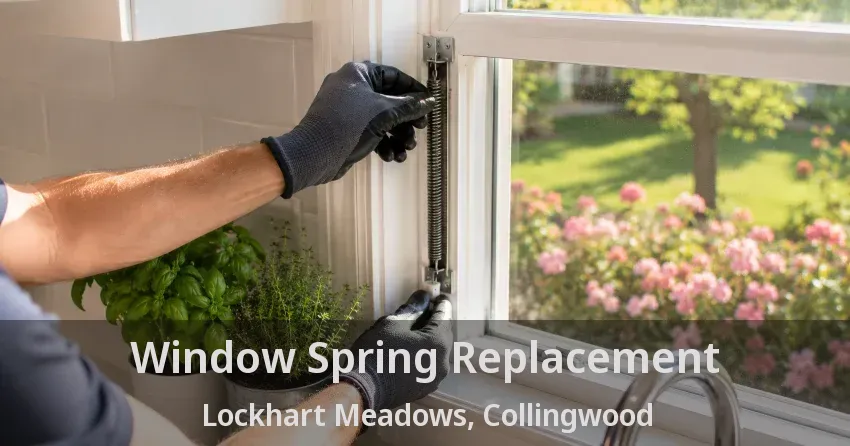 Window Spring Replacement Lockhart Meadows, Collingwood - ON