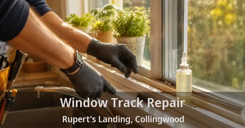 Window Track Repair Rupert's Landing, Collingwood - ON