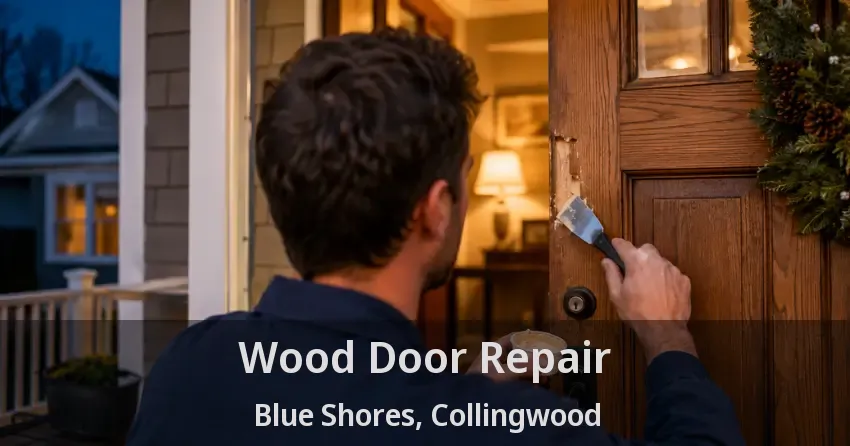 Wood Door Repair Blue Shores, Collingwood - ON