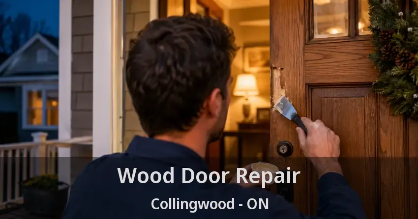 Wood Door Repair Collingwood - ON